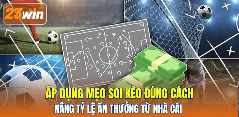 Áp dụng mẹo soi kèo đúng cách nâng tỷ lệ ăn thưởng từ nhà cái 