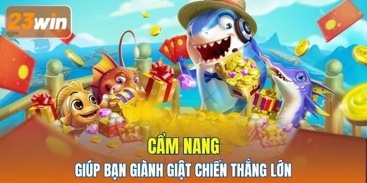 Cẩm nang giúp bạn giành giật chiến thắng lớn