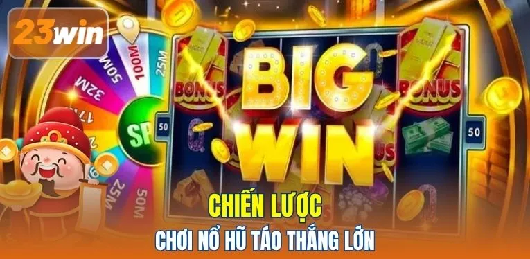 Chiến lược chơi Nổ Hũ Táo thắng lớn