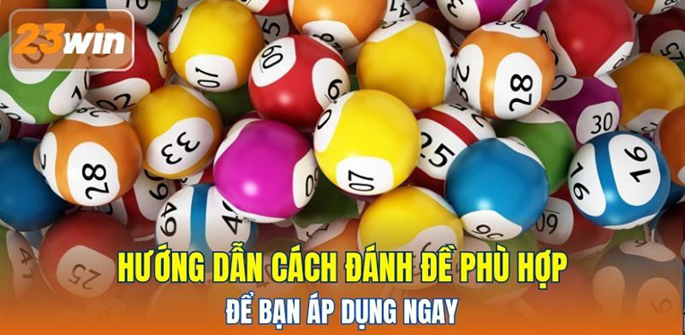 Hướng dẫn cách đánh đề phù hợp để bạn áp dụng ngay 