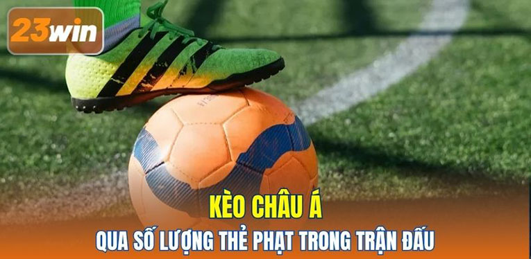 Kèo Châu Á qua số lượng thẻ phạt trong trận đấu 