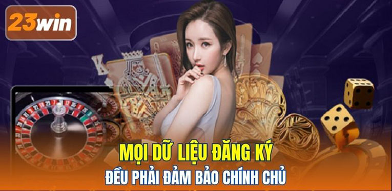 Mọi dữ liệu đăng ký đều phải đảm bảo chính chủ 