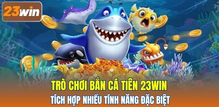 Trò chơi tích hợp nhiều tính năng đặc biệt trong game